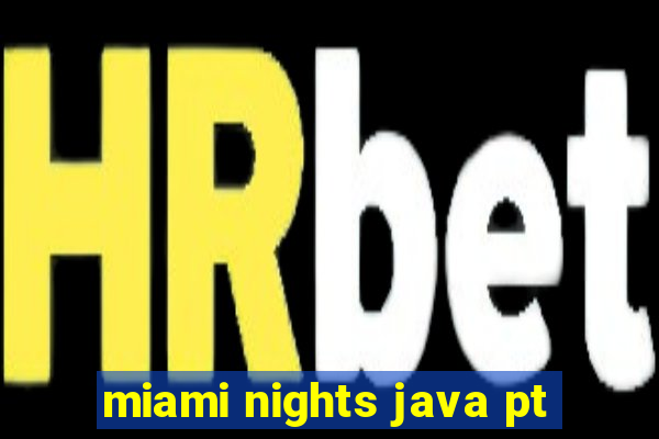 miami nights java pt-br 320x240